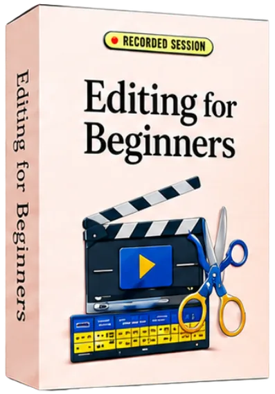 Editing for Beginners, recorded session