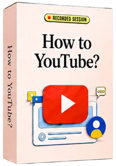 How to YouTube, recorded session